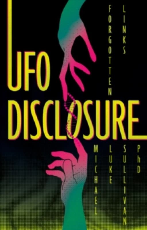 UFO Disclosure : Forgotten Links Paperback / softback