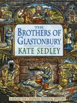 The Brothers of Glastonbury by Kate Sedley Paperback