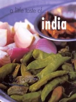 A Little Taste of India by Priya Wickramasinghe and Carol Selva Rajah and Kay Halsey and Jason Lowe and Alan Benson Paperback