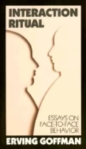 interaction ritual essays on face to face behavior