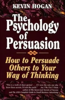 The Psychology of Persuasion by Kevin Hogan Hardback