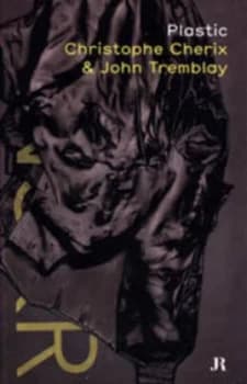 Plastic by Christophe Cherix and John Tremblay Paperback