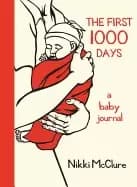 first 1000 days a baby journal
