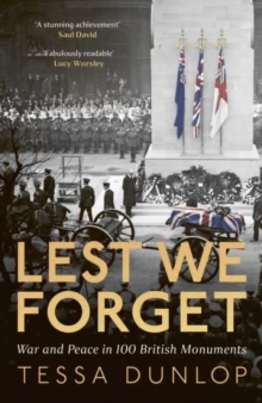Lest We Forget. Hardback. By Tessa Dunlop Books
