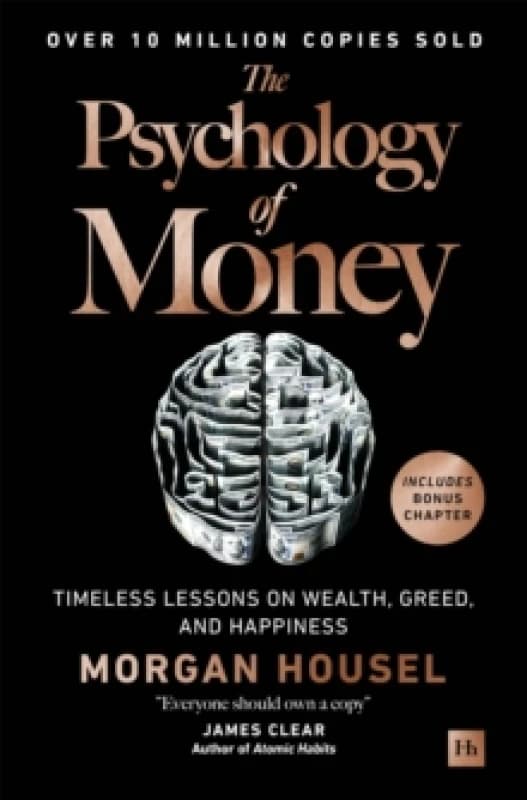 The Psychology of Money : Timeless lessons on wealth, greed, and happiness Hardback