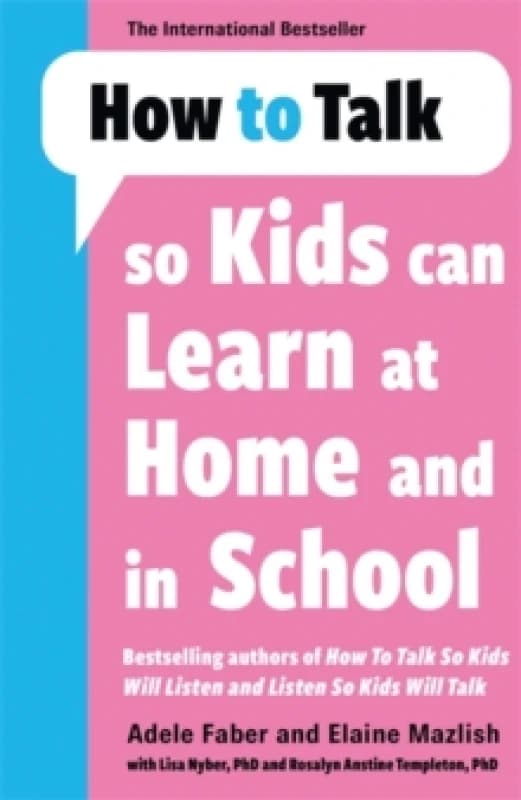 How to Talk so Kids Can Learn at Home and in School Paperback / softback