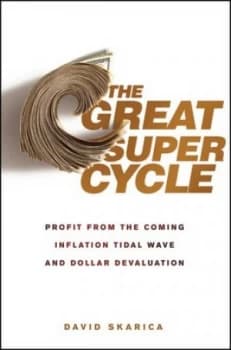 The Great Super Cycle by David Skarica Hardback
