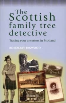 The Scottish Family Tree Detective by Rosemary Bigwood Paperback