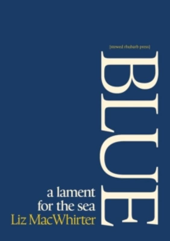 Blue: A Lament for the Sea Paperback / softback