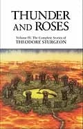 thunder and roses volume iv the complete stories of theodore sturgeon