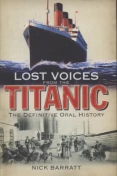 Lost Voices from the Titanic by Nick Barratt Hardback