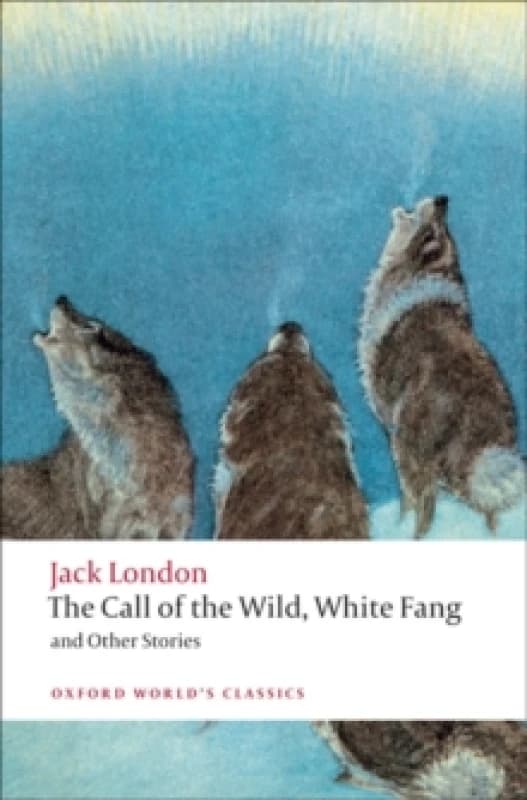 The Call of the Wild, White Fang, and Other Stories Paperback / softback