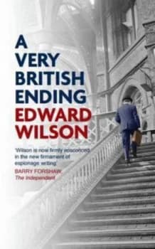 A Very British Ending by Edward Wilson Hardback