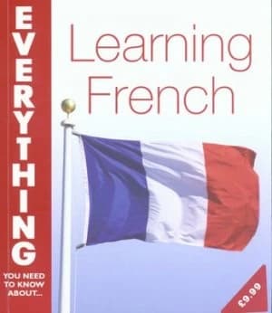 Everything You Need to Know about Learning French by Bruce Sallee and David Hebert and Bruce Sallee Book
