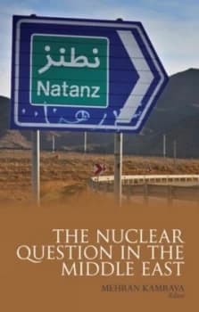 The Nuclear Question in the Middle East by Mehran Kamrava Book