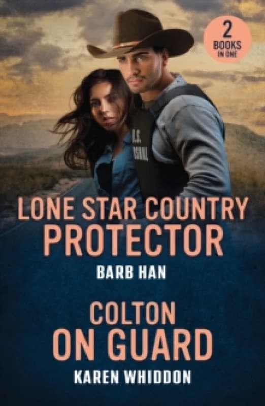 Lone Star Country Protector / Colton On Guard : Lone Star Country Protector (Marshals of Mesa Point) / Colton on Guard (the Coltons of Alaska) Paperba