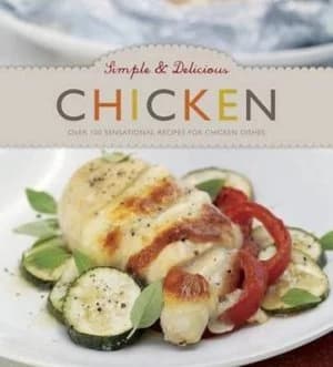 Simple and Delicious Chicken Hardback