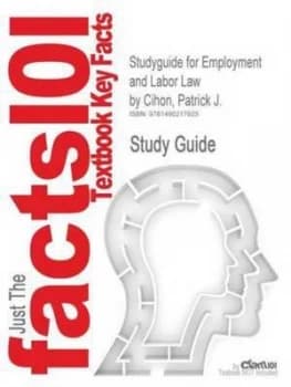Studyguide for Employment and Labor Law by Cihon Patrick J by Cram101 Textbook Reviews Paperback