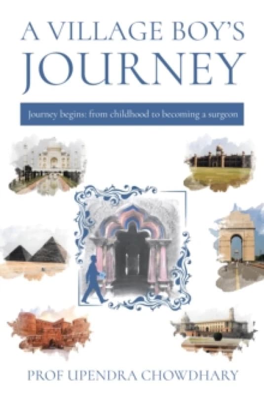 A Village Boys Journey : Volume One - From Childhood to Becoming a Surgeon Paperback / softback