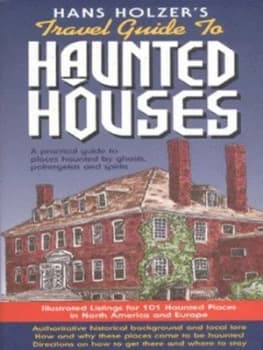 Hans Holzers Travel Guide to Haunted Houses by Hans Holzer Hardback