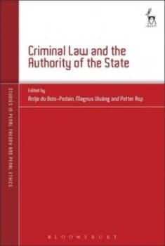 Criminal Law and the Authority of the State by Antje Du Bois-Pedain Hardback