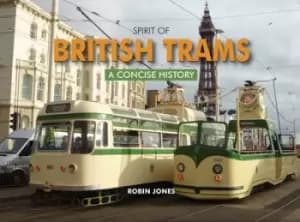 Spirit of British trams by Robin Jones