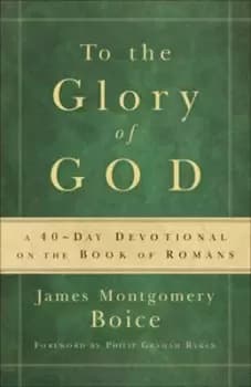 To the glory of God by James Montgomery Boice