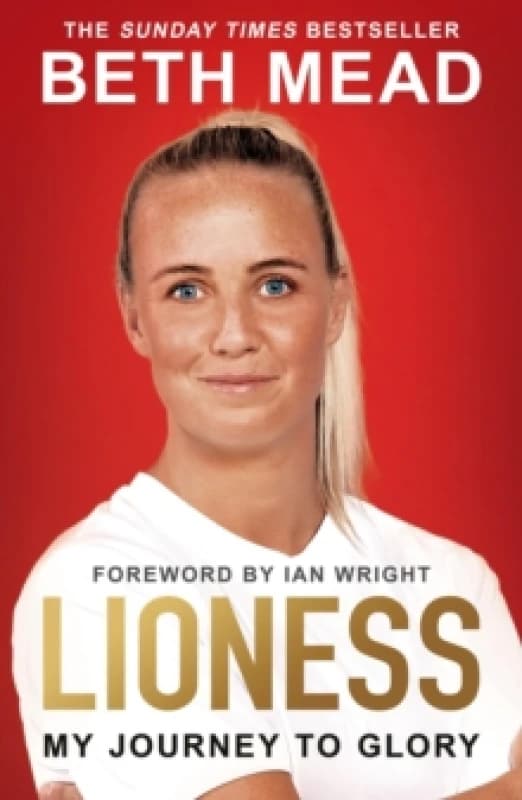Lioness - My Journey to Glory : Winner of the Sunday Times Sports Book Awards Autobiography of the Year 2023 Paperback / softback
