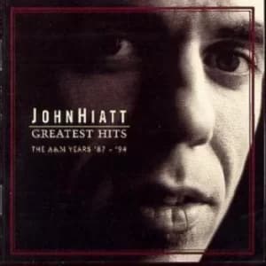 Greatest Hits The A&M Years 87 -94 by John Hiatt CD Album