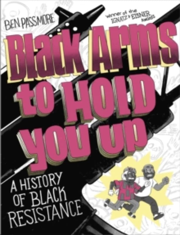 Black Arms to Hold You Up : A History of Black Resistance Hardback