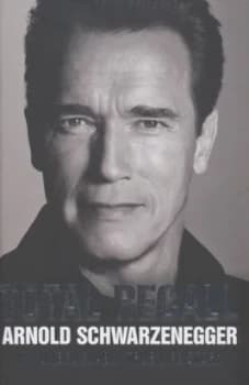 Total Recall by Arnold Schwarzenegger Hardback