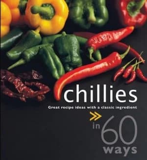 Chillies in 60 Ways by Sylvy Soh Paperback