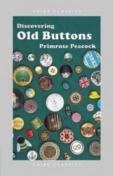 Discovering Old Buttons by Primrose Peacock Paperback