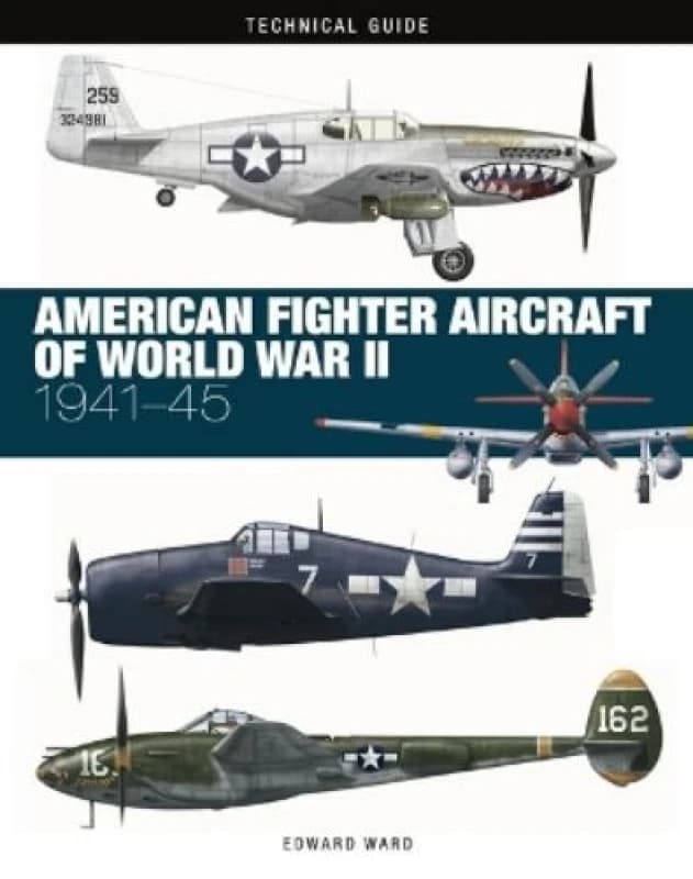 American Fighter Aircraft of World War II Hardback