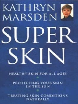 Kathryn Marsdens Super Skin by Kathryn Marsden Book