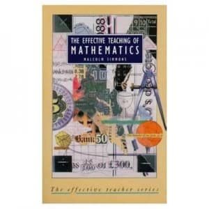 The Effective Teaching of Mathematics by Malcolm Simmons Paperback