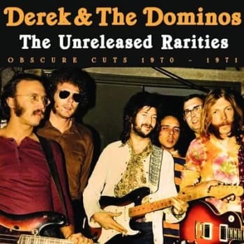 The Unreleased Rarities Obscure Cuts 1970-1971 by Derek & The Dominos CD Album