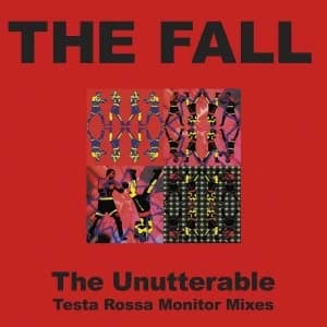 Fall - Unutterable - Testa Rossa Monitor Mixes (RSD 2019) Vinyl