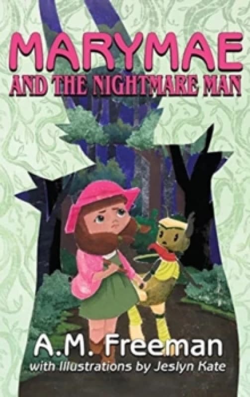 Marymae and the Nightmare Man. Hardback. By A M Freeman Books