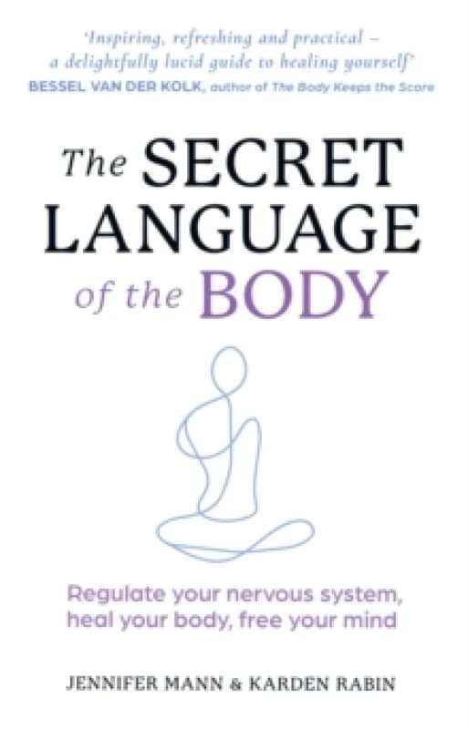 The Secret Language of the Body. Paperback. By Jennifer Mann, Karden Rabin Books