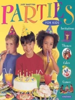 Parties for Kids by Judy Bastyra Paperback