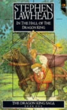 In the Hall of the Dragon King by Stephen R Lawhead Book
