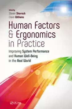 Human Factors and Ergonomics in PracticeImproving System Performance and Human Well-Being in the Real World