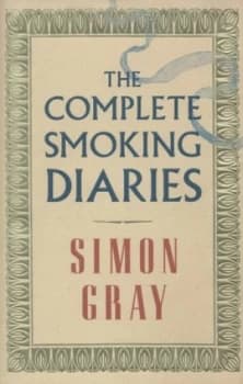 The Complete Smoking Diaries by Simon Gray Hardback