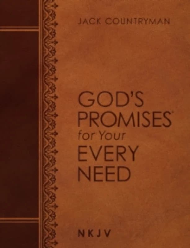 God's Promises for Your Every Need NKJV (Large Text Leathersoft) : A Treasury of Scripture for Life Leather / fine binding