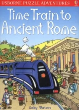 Time Train to Ancient Rome by Gaby Waters and Brenda Haw and Martin Newton Paperback
