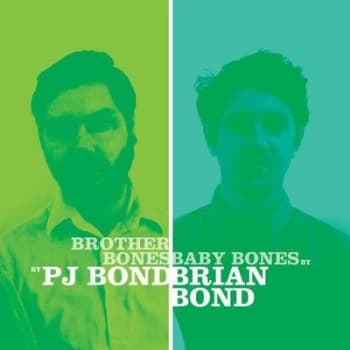 Brother Bones / Baby Bones by PJ Bond & Brian Bond CD Album