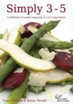 Simply 3-5 by Fran Winston and Kathy Woods and England Gables School of Cookery Paperback