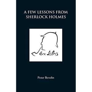 A Few Lessons from Sherlock Holmes by Peter Bevelin (Paperback, 2013)