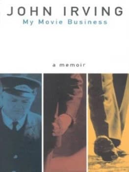 My Movie Business by John Irving Hardback
